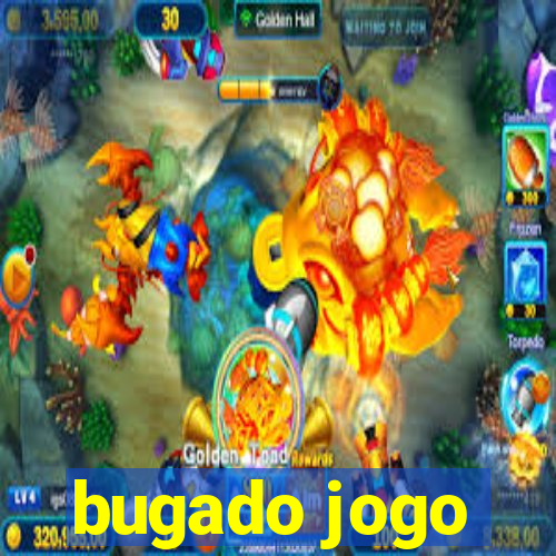 bugado jogo